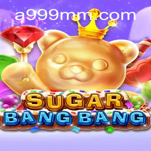 Exploring the Exciting World of SUGARBANGBANG and the Mystery of 999 MM